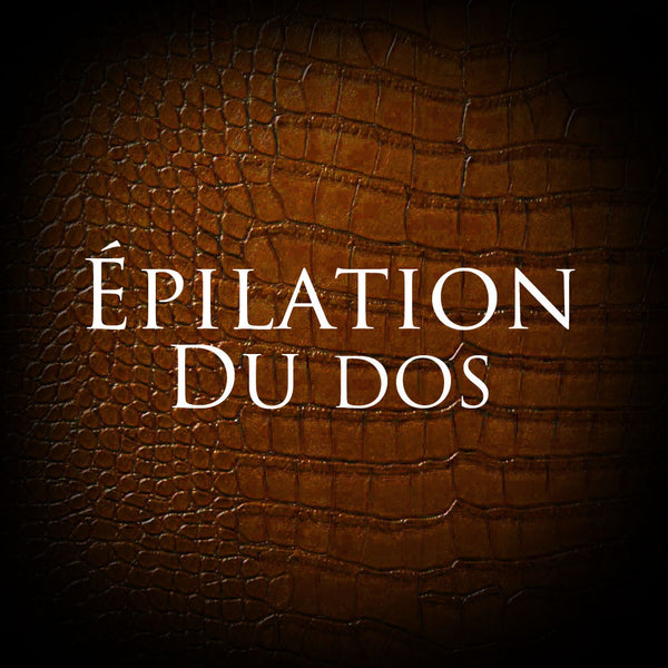 Épilation du Dos - Bliss Pour l'Homme