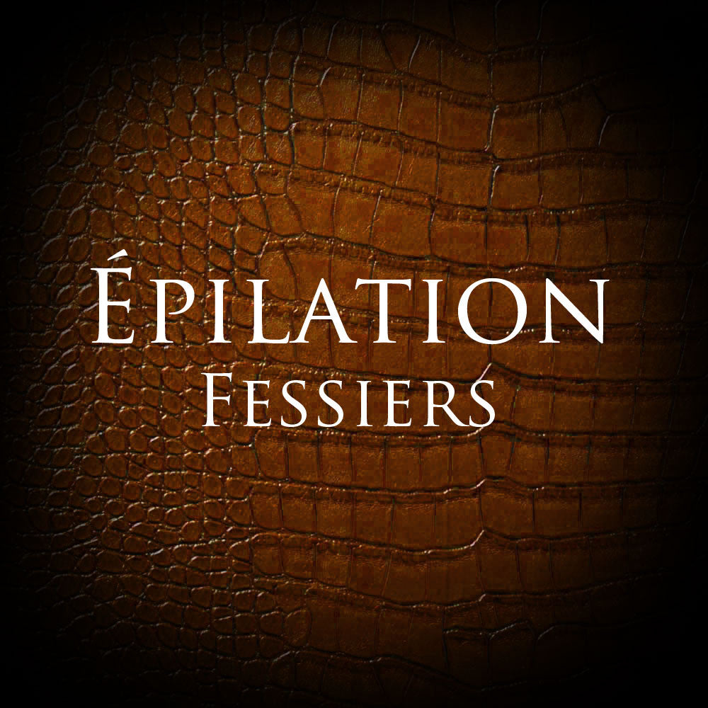 Épilation des Fessiers - Bliss Pour l'Homme