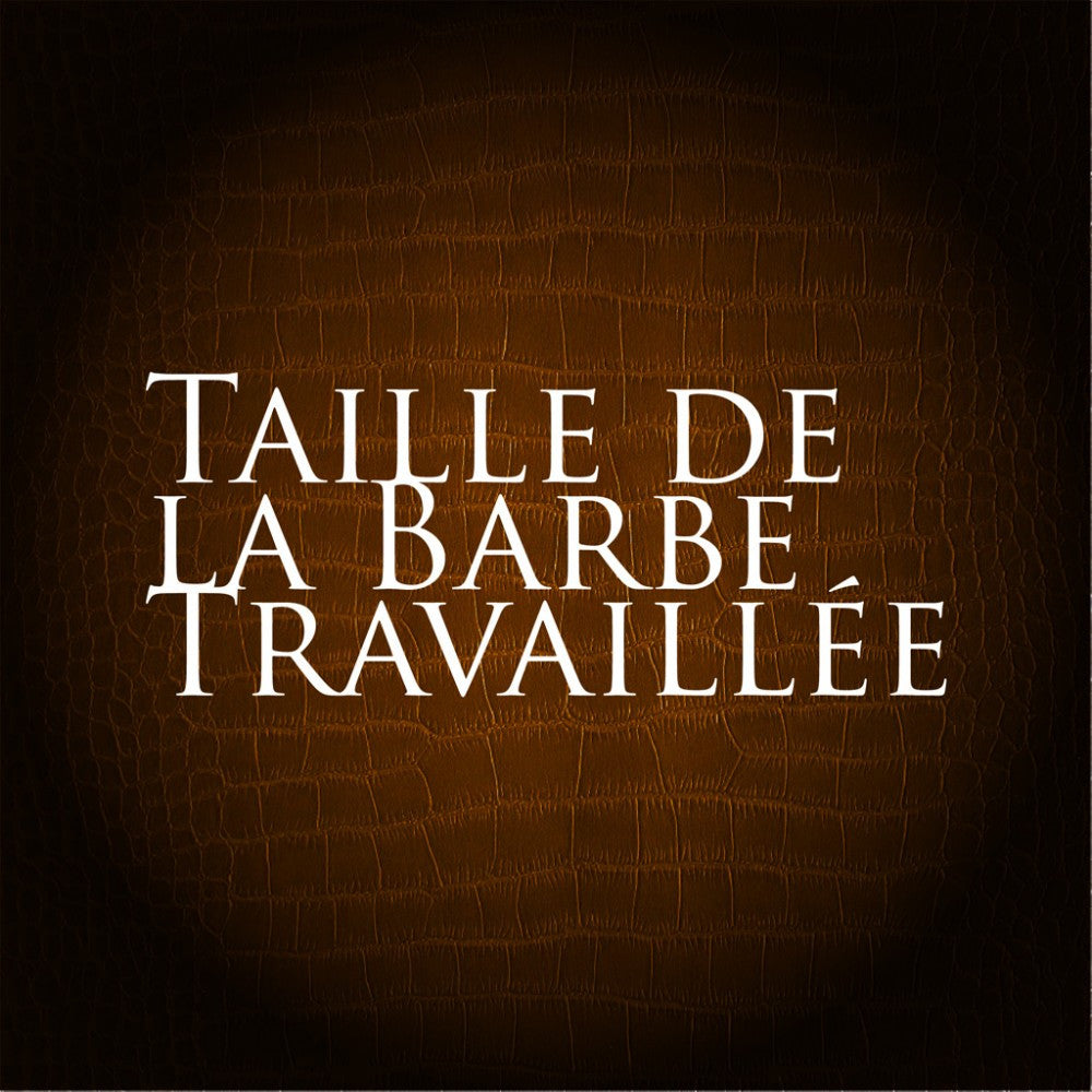 Taille de la Barbe Travaillée - Bliss Pour l'Homme